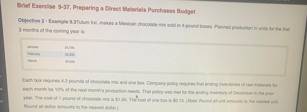 30 91 Brief Exercise 9 37 Preparing A Direct Materials Purchases Budget Objective 2 Example 9 3tulum Inc Makes A Mexi 1