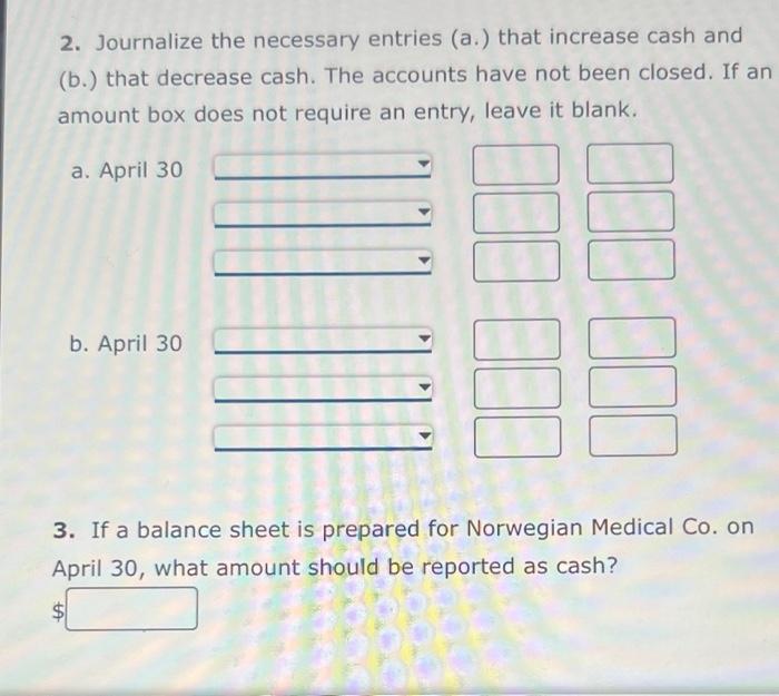 Bank Reconciliation And Entries The Cash Account For Norwegian Medical Co At April 30 Indicated A Balance Of 9 650 Th 2