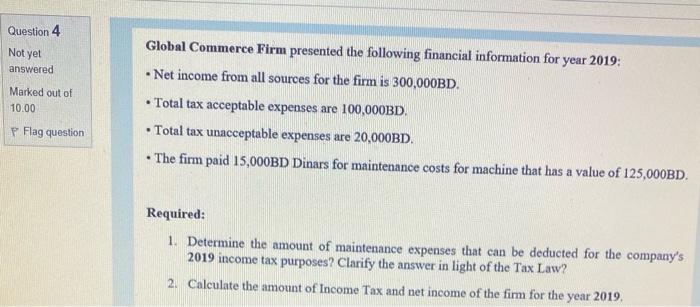 Question 4 Not Yet Answered Marked Out Of 10 00 P Flag Question Global Commerce Firm Presented The Following Financial I 1