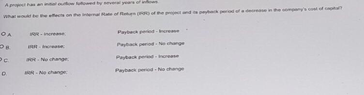 A Project Has The Following Cash Flows Year 0 32 000 Year 2 46 000 Year 1 76 800 Which Of The Following Pairs Are 3