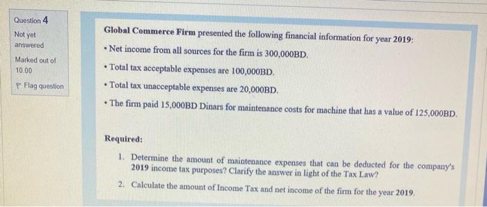 Question 4 Not Yet Answered Marked Out Of 10 00 F Flag Question Global Commerce Firm Presented The Following Financial I 1