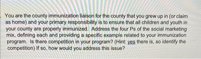 You Are The County Immunization Liaison For The County That You Grew Up In Or Claim As Home And Your Primary Responsib 1