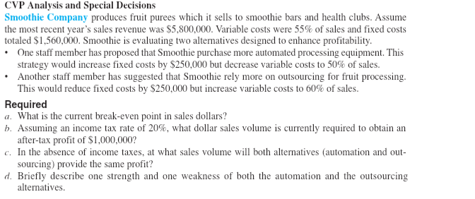 Cvp Analysis And Special Decisions Smoothie Company Produces Fruit Purees Which It Sells To Smoothie Bars And Health Clu 1