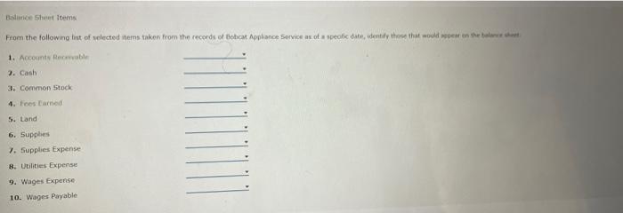 Balance Sheet Items From The Following List Of Selected Items Taken From The Records Of Bobcat Appliance Service As Of A 1