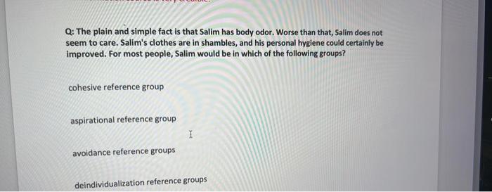Q The Plain And Simple Fact Is That Salim Has Body Odor Worse Than That Salim Does Not Seem To Care Salim S Clothes 1