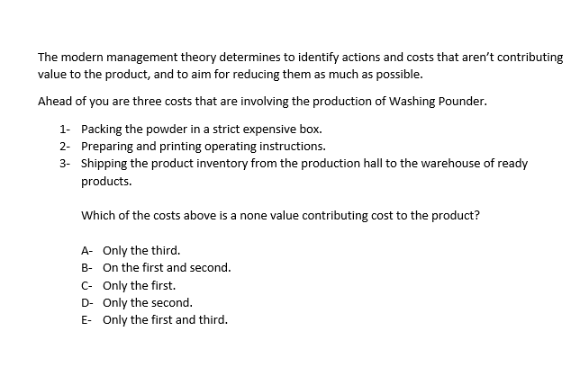 The Modern Management Theory Determines To Identify Actions And Costs That Aren T Contributing Value To The Product And 1
