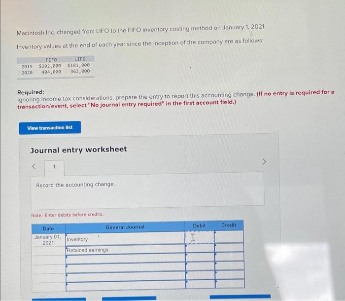 Macintosh Inc Changed From Lifo To The Fifo Inventory Costing Method On January 1 2021 Inventory Values At The End Of 1