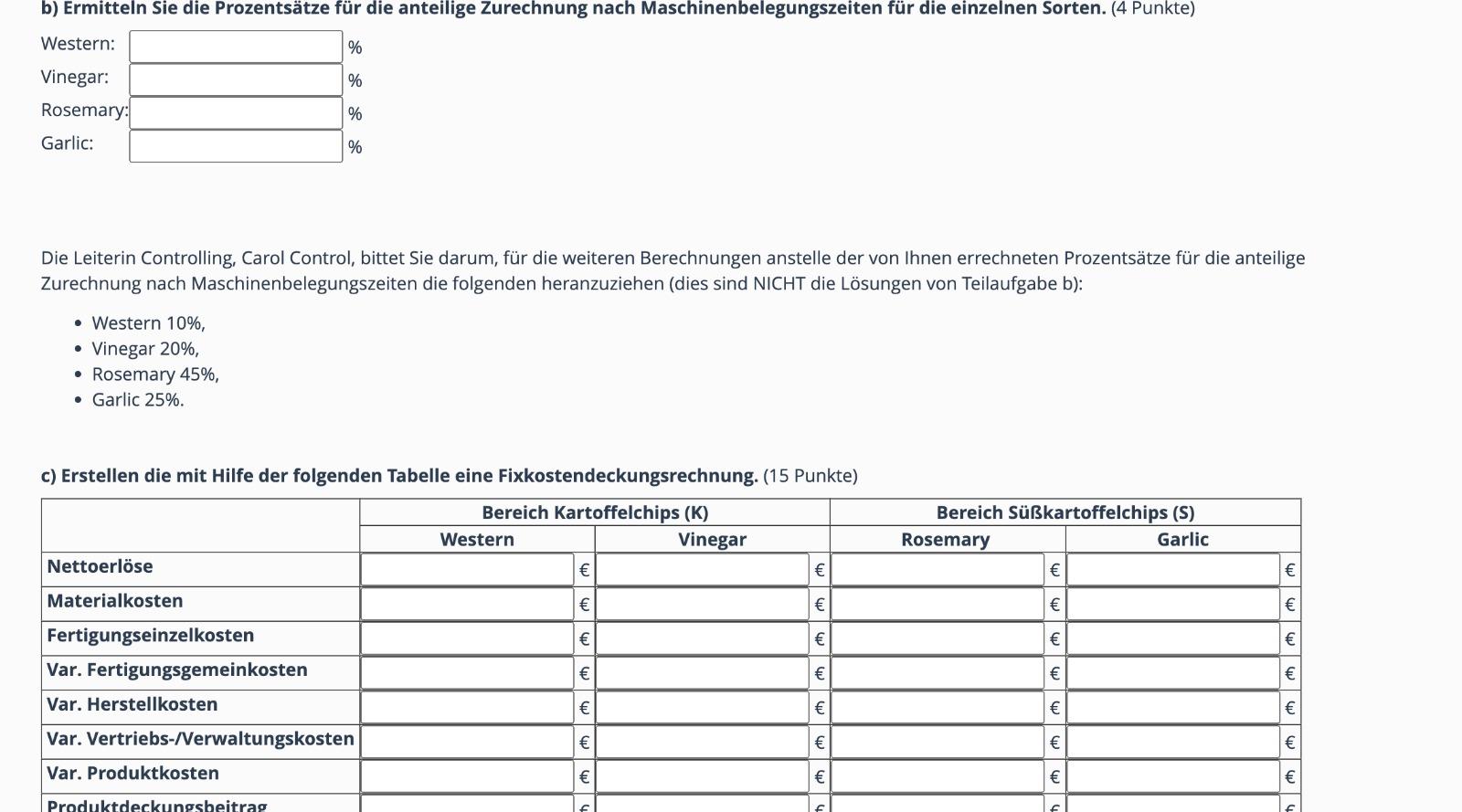 B Ermitteln Sie Die Prozentsatze Fur Die Anteilige Zurechnung Nach Maschinenbelegungszeiten Fur Die Einzelnen Sorten 1