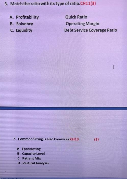 3 Match The Ratio With Its Type Of Ratio Ch11 3 A Profitability B Solvency C Liquidity 7 Common Sizing Is Also Kno 1