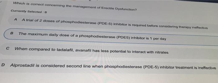 Which Is Correct Concerning The Management Of Erectile Dysfunction Currently Selected B A A Trial Of 2 Doses Of Phosp 1