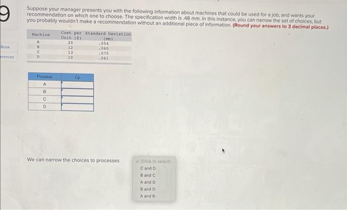 9 Suppose Your Manager Presents You With The Following Information About Machines That Could Be Used For A Job And Want 1