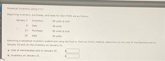 Perpetual Inventory Using Fifo Beginning Inventory Purchases And Sales For Item Pk95 Are As Follows January 11 Invent 1