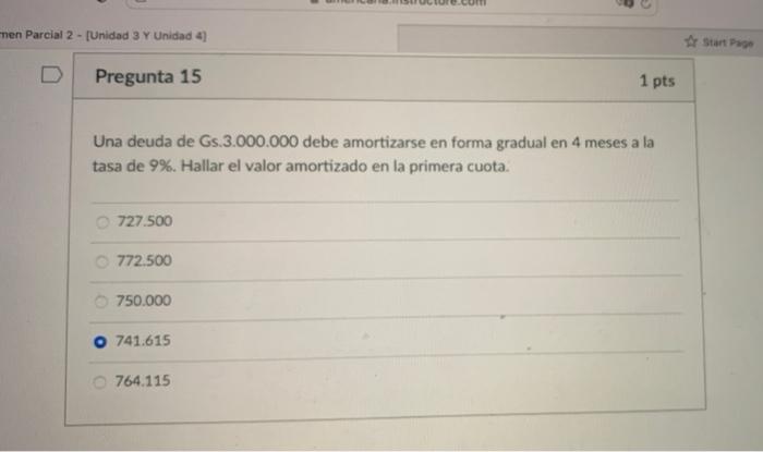 Men Parcial 2 Unidad 3 Y Unidad 4 Pregunta 15 Una Deuda De Gs 3 000 000 Debe Amortizarse En Forma Gradual En 4 Meses A 1