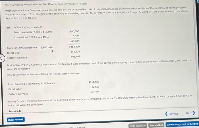 Work In Process Account Data For Two Months Cost Of Production Reports Pittsburgh Aluminum Company Uses A Process Cost 1