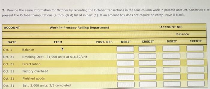 Work In Process Account Data For Two Months Cost Of Production Reports Pittsburgh Aluminum Company Uses A Process Cost 5