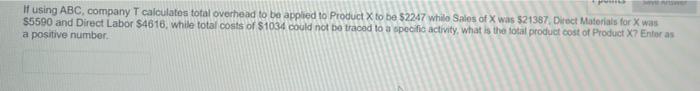 Pa Antwer If Using Abc Company T Calculates Total Overhead To Be Applied To Product X To Be 2247 While Sales Of X Was 1