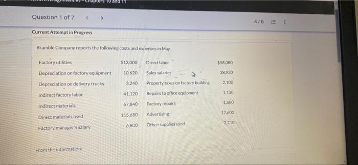 Question 1 Of 7 10 And 11 Current Attempt In Progress Bramble Company Reports The Following Costs And Expenses In May F 1