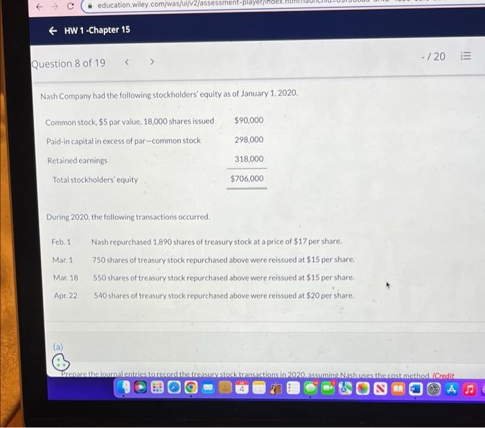 Hw 1 Chapter 15 Question 8 Of 19 Nash Company Had The Following Stockholders Equity As Of January 1 2020 Common S 1