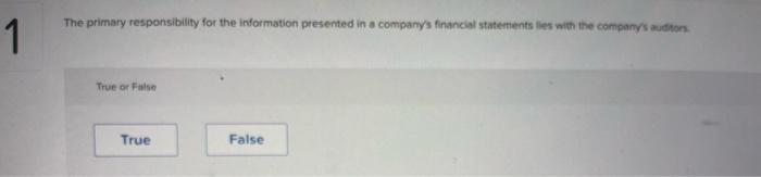 1 The Primary Responsibility For The Information Presented In A Company S Financial Statements Lies With The Company S A 1