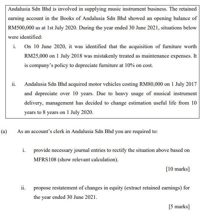 A Andalusia Sdn Bhd Is Involved In Supplying Music Instrument Business The Retained Earning Account In The Books Of A 1