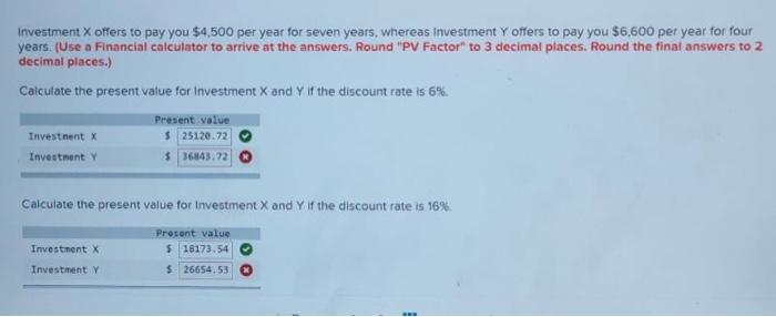 Investment X Offers To Pay You 4 500 Per Year For Seven Years Whereas Investment Y Offers To Pay You 6 600 Per Year F 1