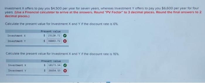 Investment X Offers To Pay You 4 500 Per Year For Seven Years Whereas Investment Y Offers To Pay You 6 600 Per Year F 1