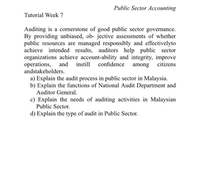 Tutorial Week 7 Public Sector Accounting Auditing Is A Cornerstone Of Good Public Sector Governance By Providing Unbias 1