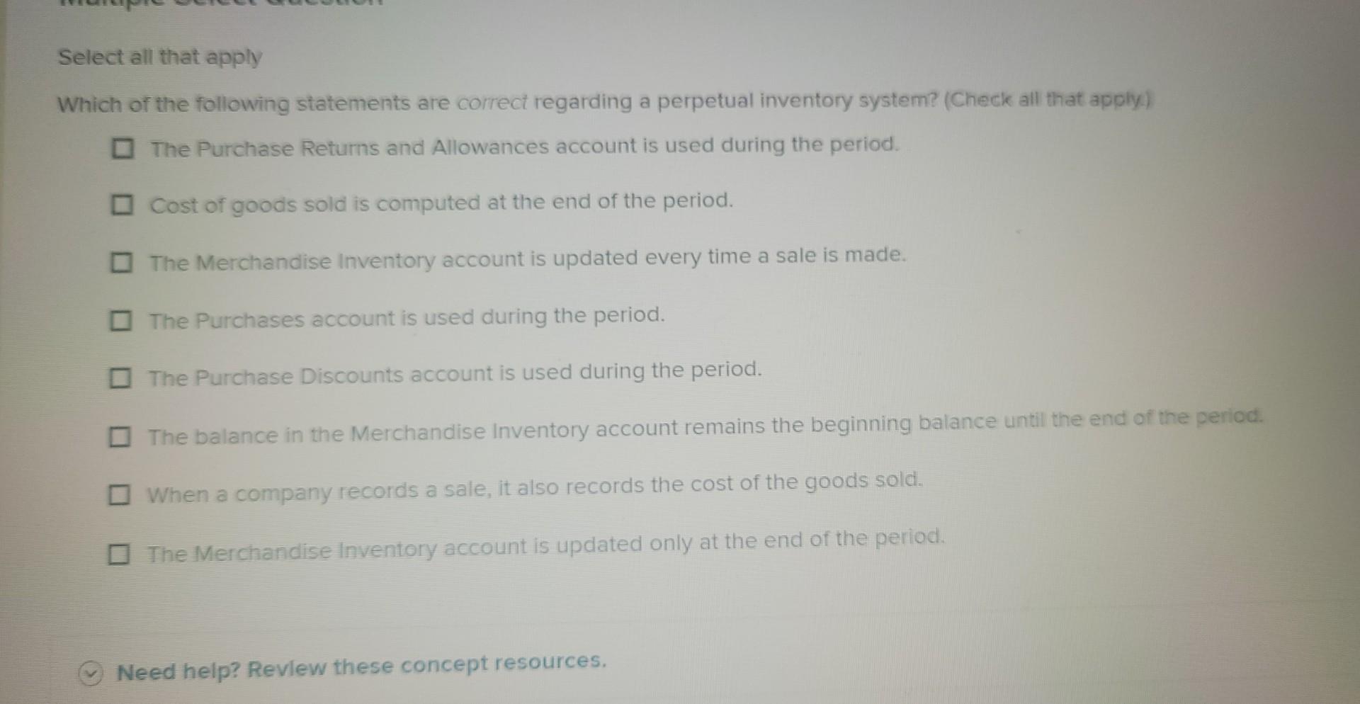 Select All That Apply Which Of The Following Statements Are Correct Regarding A Perpetual Inventory System Check All T 1