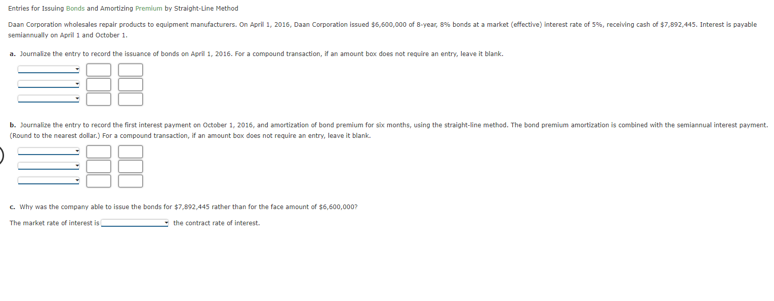 Entries For Issuing Bonds And Amortizing Premium By Straight Line Method Daan Corporation Wholesales Repair Products To 1