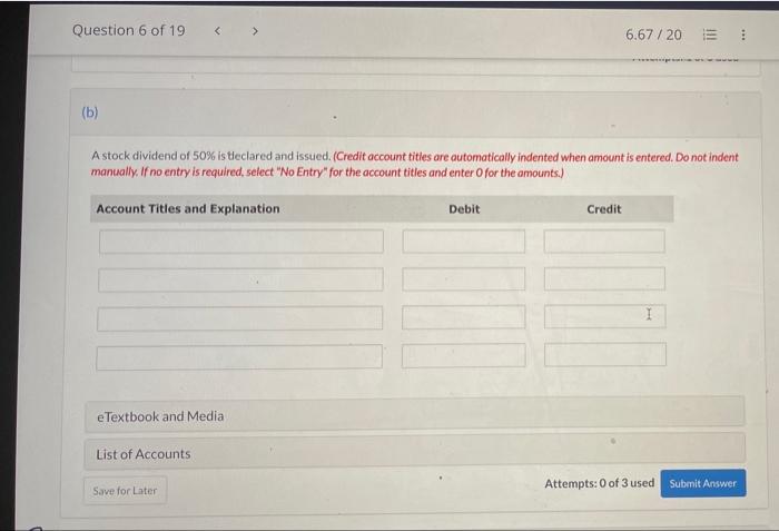 Question 6 Of 19 B A Stock Dividend Of 50 Is Tleclared And Issued Credit Account Titles Are Automatically Indented 1