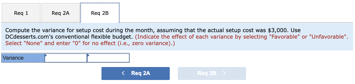 Refer To Dcdesserts Com S Activity Based Flexible Budget In Exhibit 11 11 Suppose That The Company S Activity In June Is 2