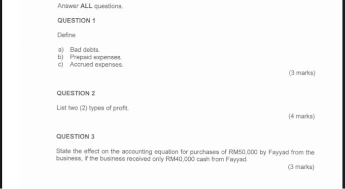 Answer All Questions Question 1 Define A Bad Debts B Prepaid Expenses C Accrued Expenses Question 2 List Two 2 1