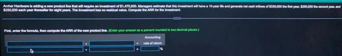 Archer Hardware Is Adding A New Product Line That Will Require An Investment Of 1 470 000 Managers Estimate That This 1
