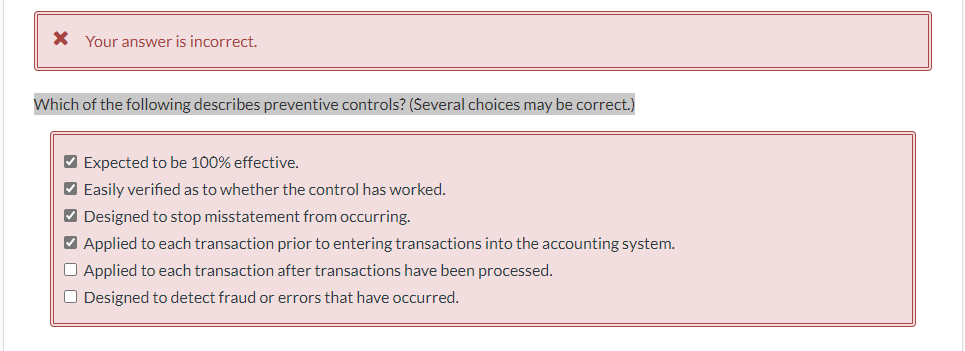 Your Answer Is Incorrect Which Of The Following Describes Preventive Controls Several Choices May Be Correct Ex 1