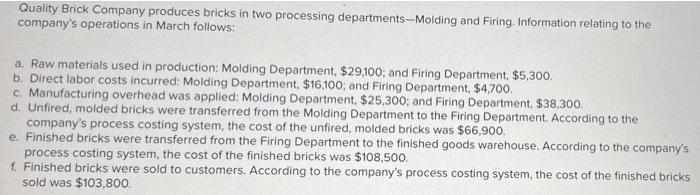 Quality Brick Company Produces Bricks In Two Processing Departments Molding And Firing Information Relating To The Comp 1