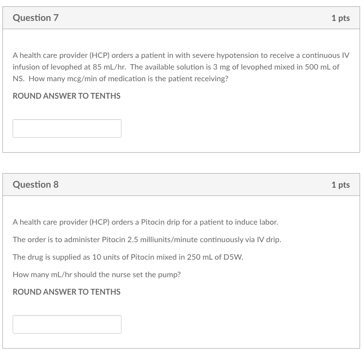 Question 7 1 Pts A Health Care Provider Hcp Orders A Patient In With Severe Hypotension To Receive A Continuous Iv Inf 1