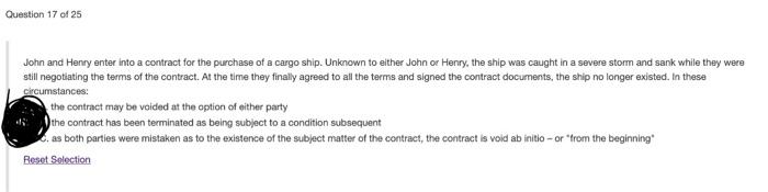 Question 17 Of 25 John And Henry Enter Into A Contract For The Purchase Of A Cargo Ship Unknown To Either John Or Henry 1