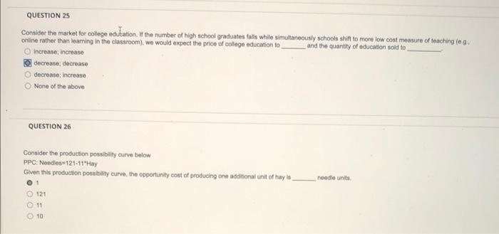 Question 25 Consider The Market For College Education If The Number Of High School Graduates Falls While Simultaneously 1