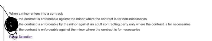 When A Minor Enters Into A Contract The Contract Is Enforceable Against The Minor Where The Contract Is For Non Necessa 1