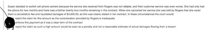 Susan Decided To Switch Cell Phone Carriers Because The Service She Received From Rogers Was Not Reliable And Their Cus 1