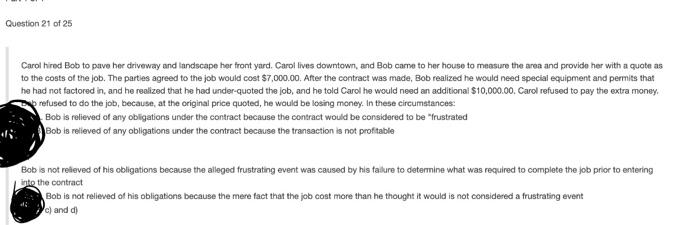 Question 21 Of 25 Carol Hired Bob To Pave Her Driveway And Landscape Her Front Yard Carol Lives Downtown And Bob Came 1