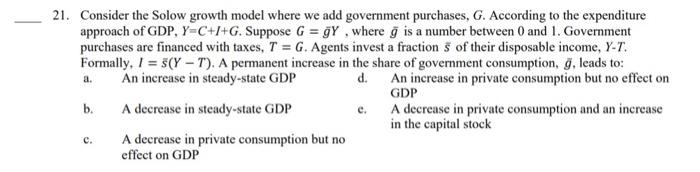 21 Consider The Solow Growth Model Where We Add Government Purchases G According To The Expenditure Approach Of Gdp 1