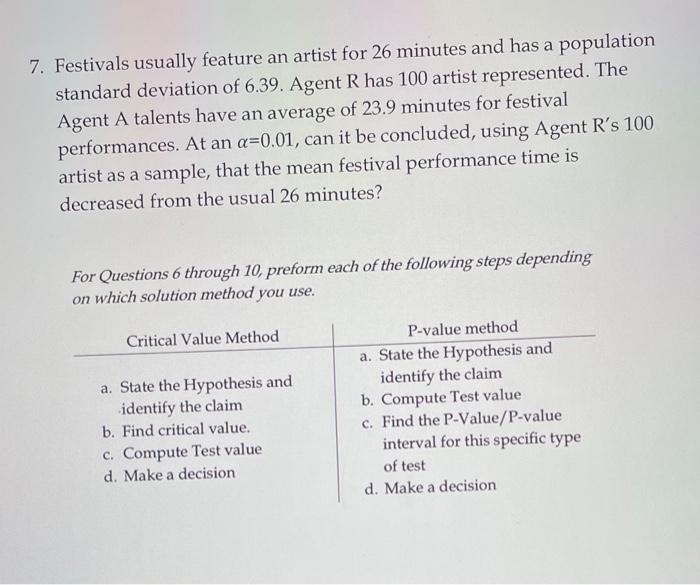 7 Festivals Usually Feature An Artist For 26 Minutes And Has A Population Standard Deviation Of 6 39 Agent R Has 100 A 1