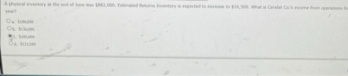A Physical Inventory At The End Of June Was 882 000 Estimated Returns Inventory Is Expected To Increase To 16 500 Wh 1