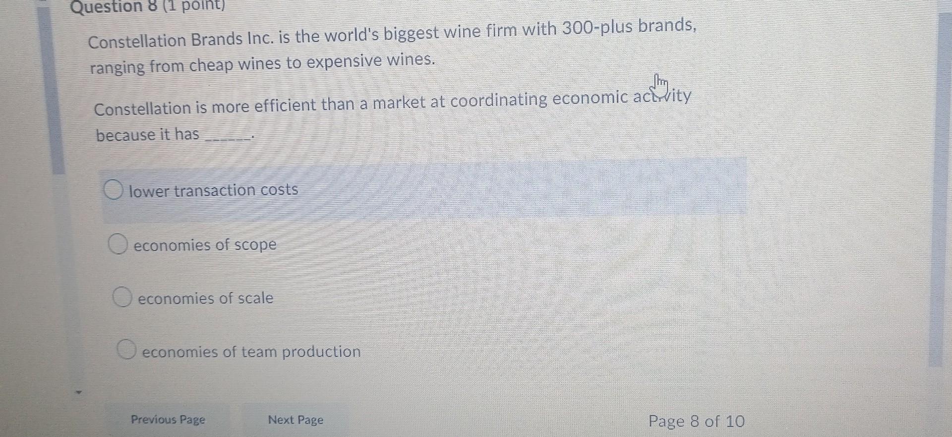 Question 8 1 Point Constellation Brands Inc Is The World S Biggest Wine Firm With 300 Plus Brands Ranging From Cheap 1