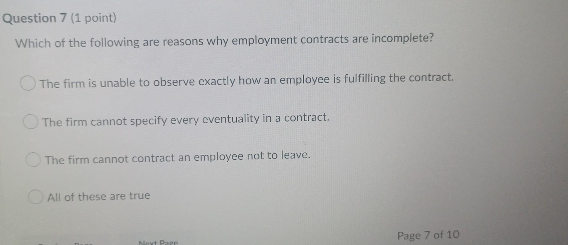 Question 7 1 Point Which Of The Following Are Reasons Why Employment Contracts Are Incomplete The Firm Is Unable To O 1