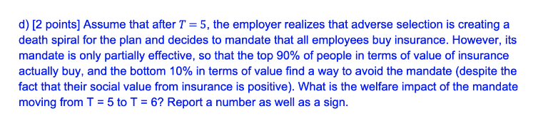 The Employer Offers One Insurance Contract To All Employees And Charges Them An Initial Premium At Time T 1 Equal To 2