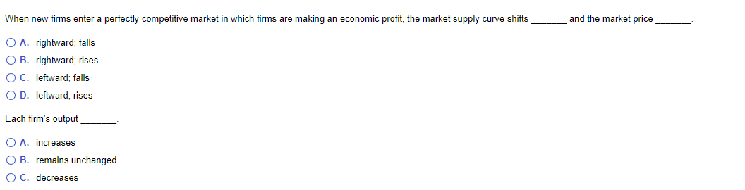 When New Firms Enter A Perfectly Competitive Market In Which Firms Are Making An Economic Profit The Market Supply Curv 1