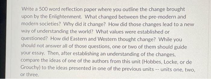 Write A 500 Word Reflection Paper Where You Outline The Change Brought Upon By The Enlightenment What Changed Between T 1