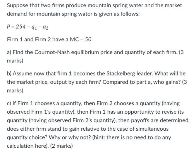 A Monopolist Has The Following Production Function Q L0 5k0 5 Where L Is The Number Of Units Of Labour And K Is The Nu 2